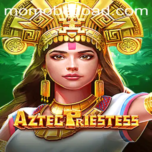 Exploring the Mystical World of AztecPriestess: The Latest Sensation in Gaming